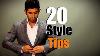 20 Simple Style Tips For Men Men S Style Do S And Don Ts
