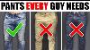 7 Pants Every Guy Needs In His Wardrobe Men S Pant Style Essentials