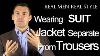 Can Men Wear Suit Jackets Separate From Suit Trousers Male Style Fashion Advice