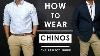 Most Stylish 4 Ways To Wear Your Chinos Men Style Essentials The Sophisticates