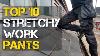 Top 10 Best Stretchy Work Pants