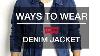 Ways To Wear Denim Jacket